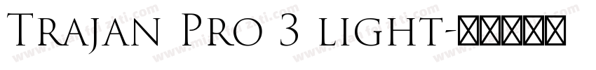 Trajan Pro 3 light字体转换